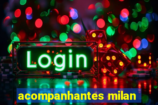 acompanhantes milan