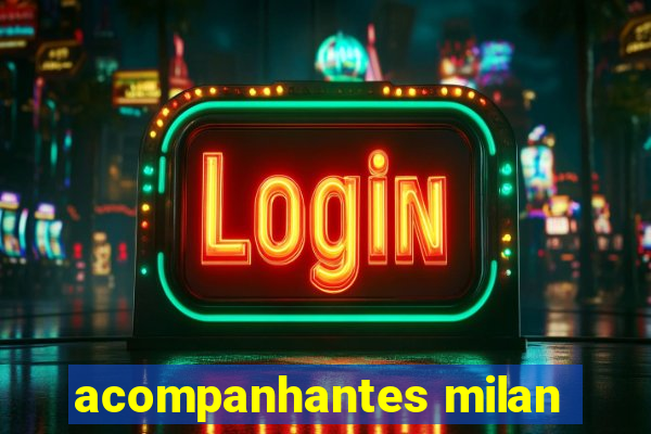 acompanhantes milan