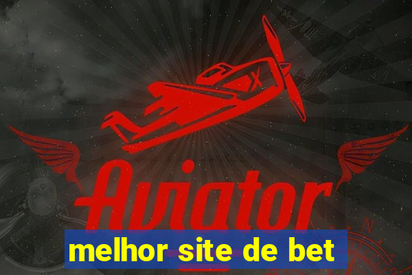 melhor site de bet