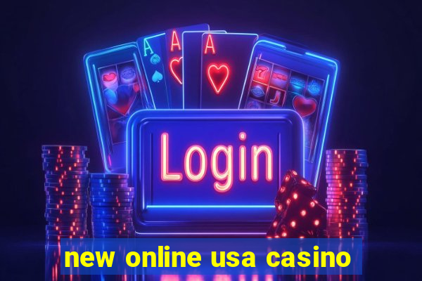 new online usa casino