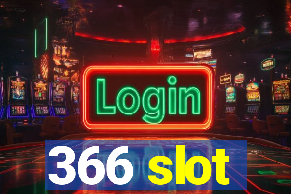 366 slot