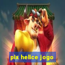 pix helice jogo