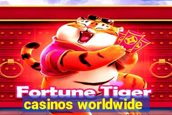 casinos worldwide