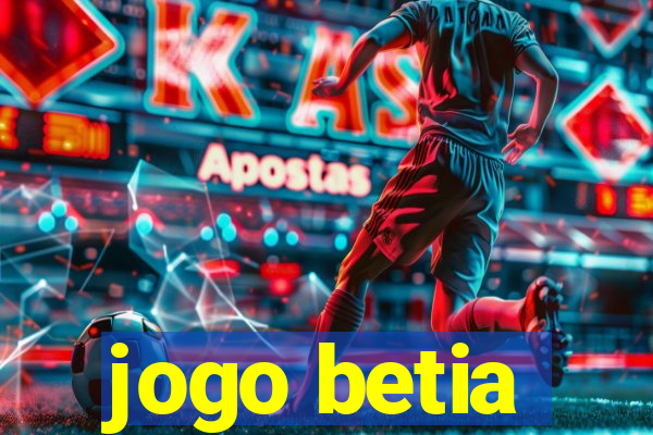 jogo betia