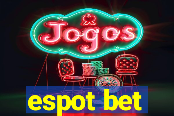 espot bet