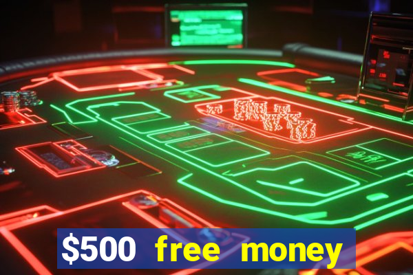 $500 free money casinos no deposit required usa