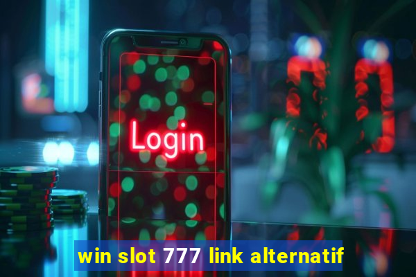 win slot 777 link alternatif