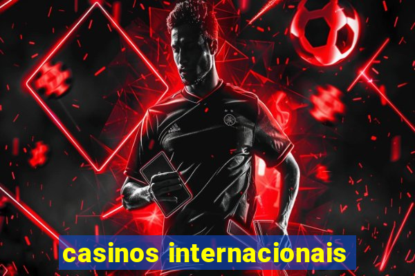 casinos internacionais