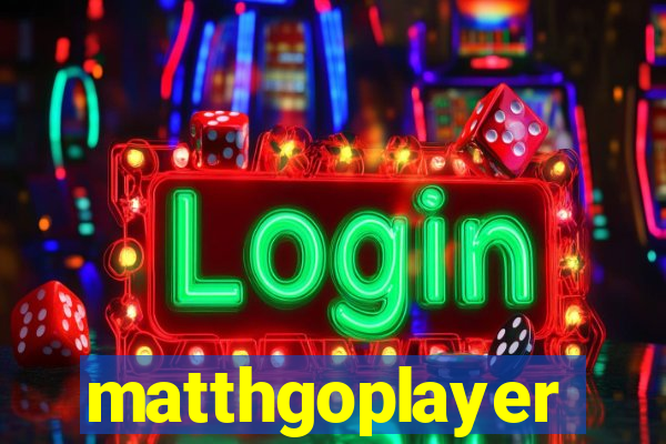 matthgoplayer