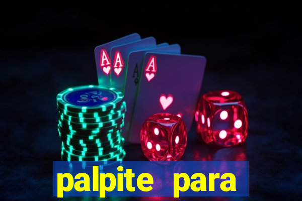 palpite para corujinha de hoje