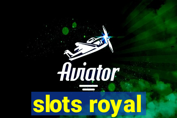 slots royal