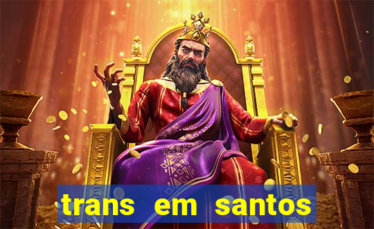 trans em santos photo acom