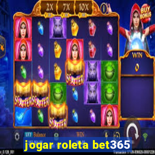 jogar roleta bet365