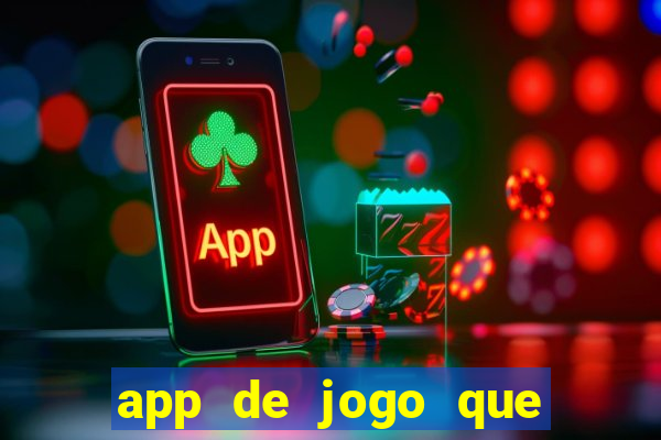 app de jogo que da dinheiro