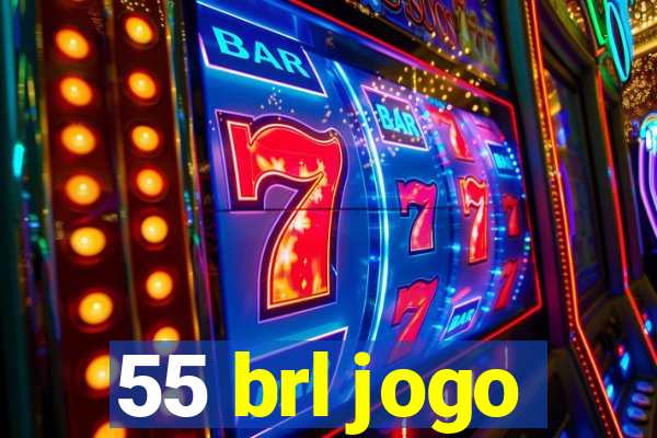 55 brl jogo