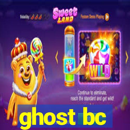 ghost bc