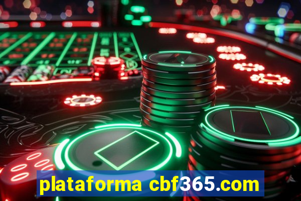 plataforma cbf365.com