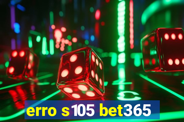 erro s105 bet365