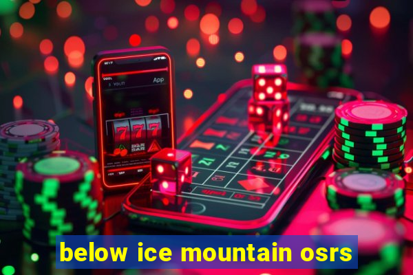 below ice mountain osrs