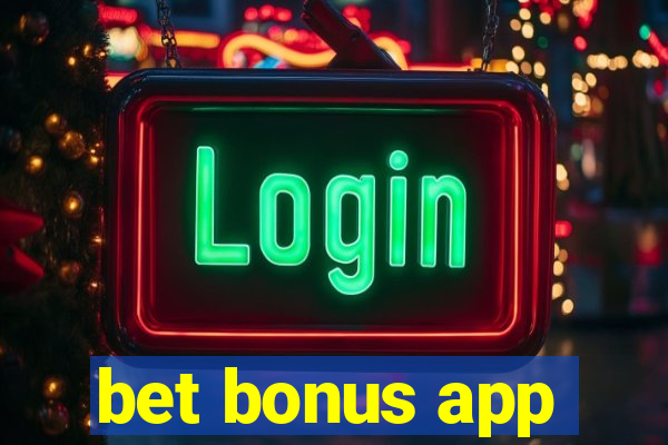 bet bonus app