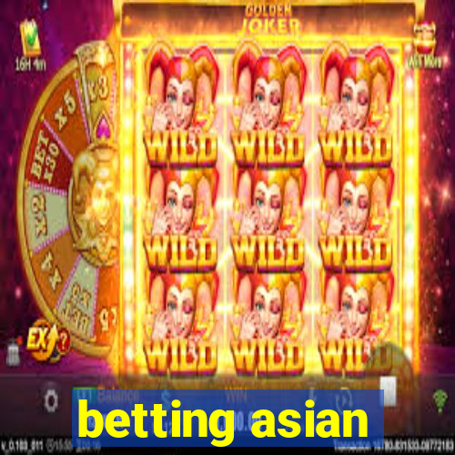 betting asian