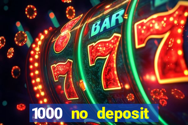 1000 no deposit bonus casino 2019