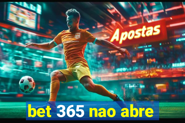 bet 365 nao abre