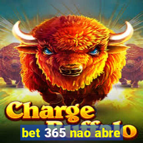 bet 365 nao abre