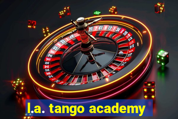 l.a. tango academy