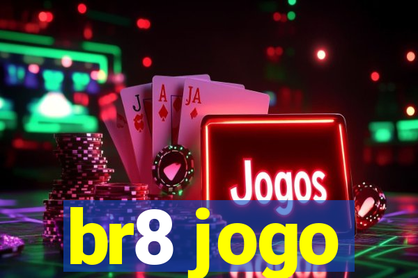 br8 jogo