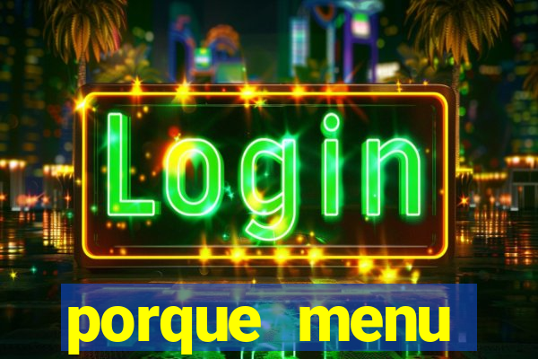 porque menu selvagem acabou