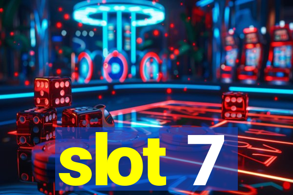 slot 7