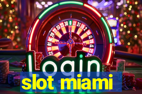 slot miami