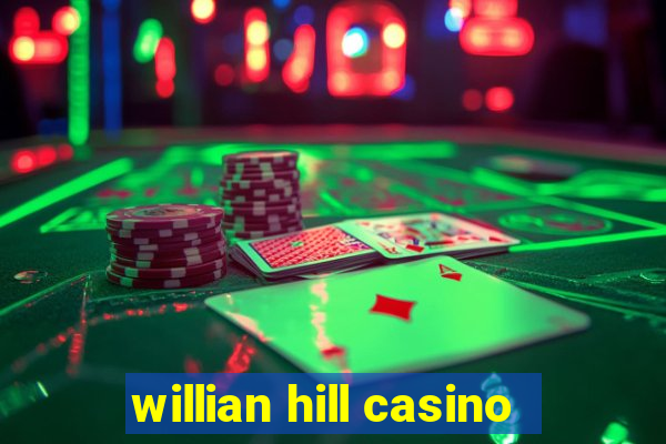 willian hill casino