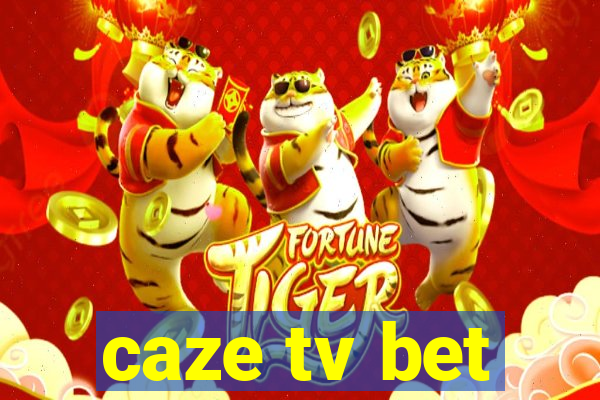 caze tv bet