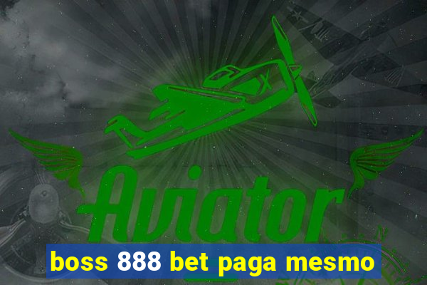 boss 888 bet paga mesmo