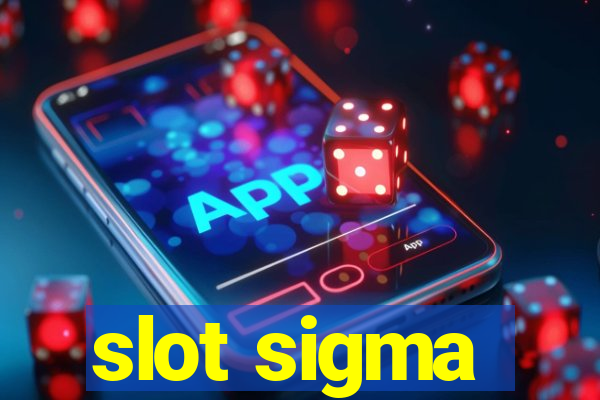 slot sigma