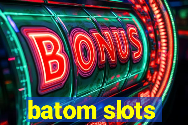 batom slots