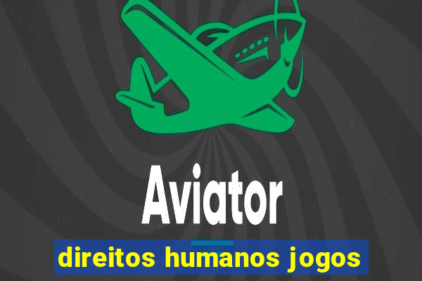 direitos humanos jogos