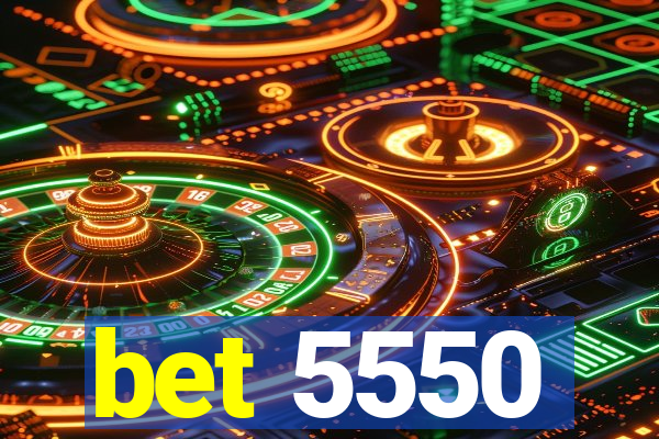 bet 5550