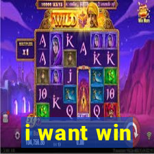 i want win