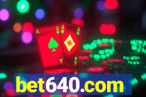 bet640.com