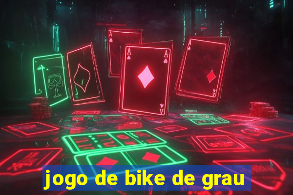 jogo de bike de grau