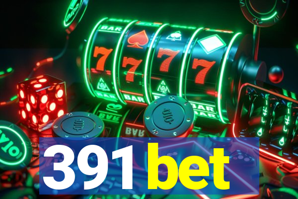 391 bet