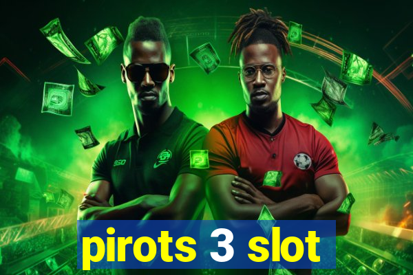 pirots 3 slot