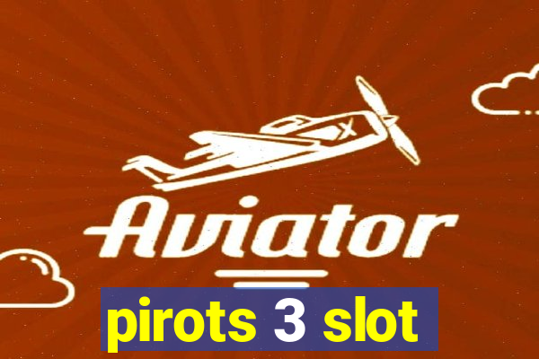 pirots 3 slot