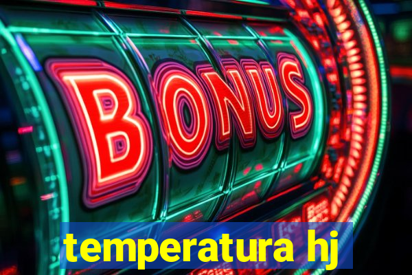 temperatura hj