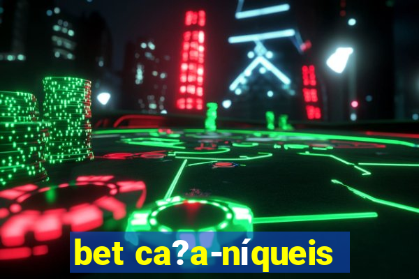 bet ca?a-níqueis