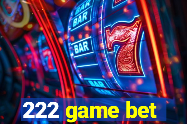 222 game bet