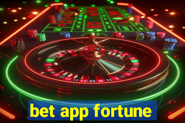 bet app fortune